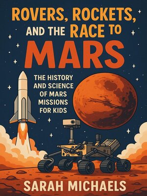 cover image of Rovers, Rockets, and the Race to Mars